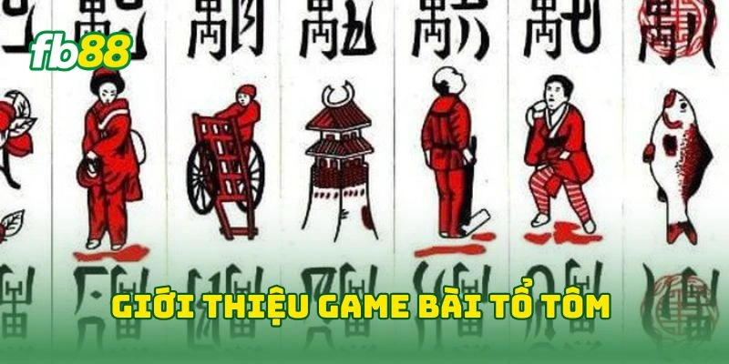 Tổ Tôm Tại FB88 - Bỏ Túi Bí Kíp Chơi Hay Giúp Thắng Lớn! 1 Giới thiệu game bài tổ tôm