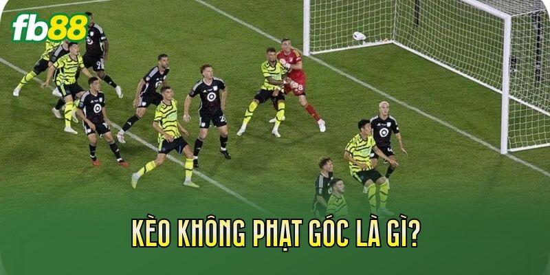 Kèo không phạt góc là gì?