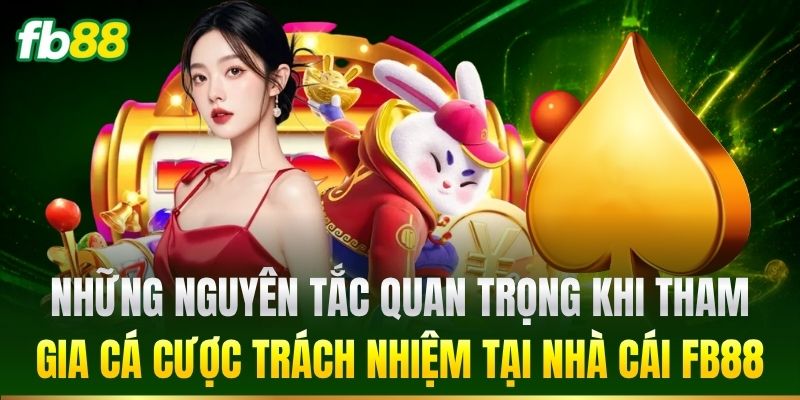 Những nguyên tắc quan trọng khi tham gia cá cược