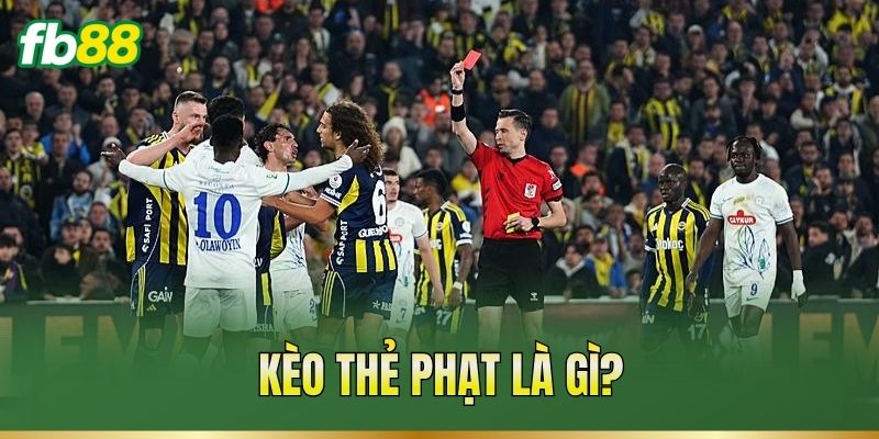 Kèo Thẻ Phạt – Đọc Mốc Thẻ Và Phân Tích Lối Chơi Hai Đội 1 Kèo thẻ phạt là gì?