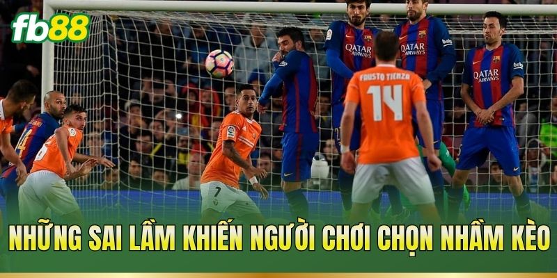 Kèo Nào Không Nên Cược? Dấu Hiệu Nhận Biết Trước Trận 3 Những sai lầm khiến người chơi chọn nhầm kèo