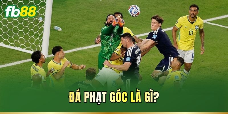 Đá Phạt Góc – Luật Chơi, Cách Chọn Kèo Và Chiến Thuật Cược 1 Đá phạt góc là gì?