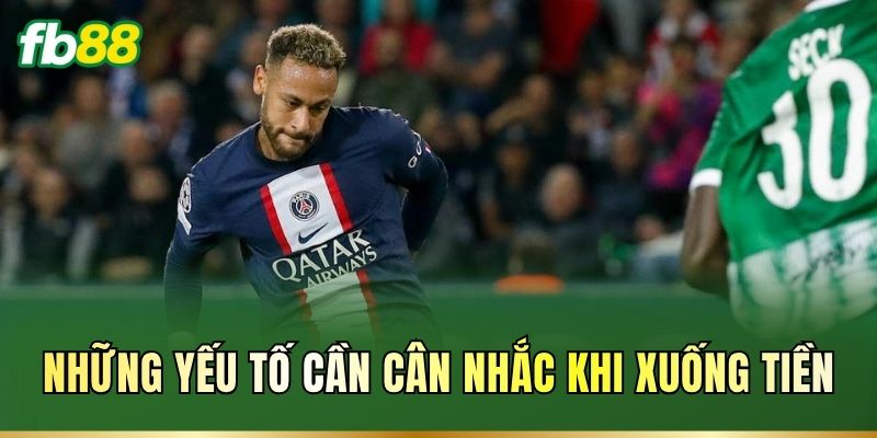 Những yếu tố cần cân nhắc khi xuống tiền